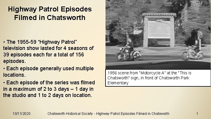 Highway Patrol Episodes Filmed in Chatsworth • The 1955 -59 “Highway Patrol” television show