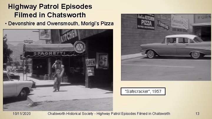 Highway Patrol Episodes Filmed in Chatsworth • Devonshire and Owensmouth, Morigi’s Pizza “Safecracker”, 1957