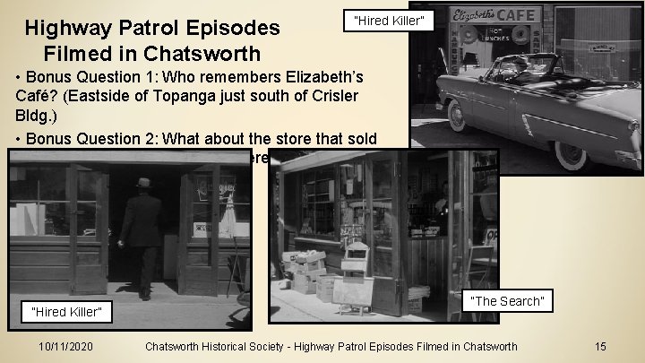 Highway Patrol Episodes Filmed in Chatsworth “Hired Killer” • Bonus Question 1: Who remembers