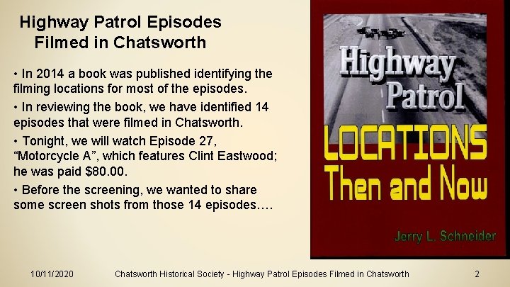 Highway Patrol Episodes Filmed in Chatsworth • In 2014 a book was published identifying