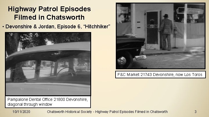 Highway Patrol Episodes Filmed in Chatsworth • Devonshire & Jordan, Episode 6, “Hitchhiker” F&C