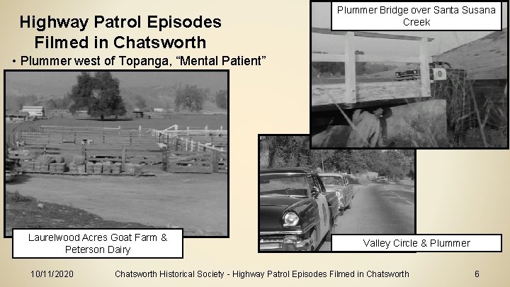 Highway Patrol Episodes Filmed in Chatsworth Plummer Bridge over Santa Susana Creek • Plummer