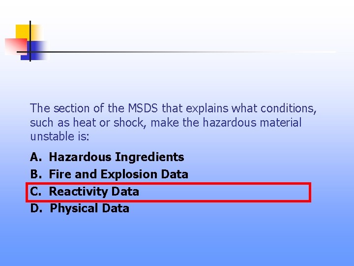 The section of the MSDS that explains what conditions, such as heat or shock,