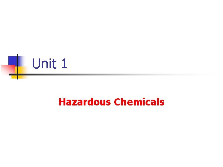 Unit 1 Hazardous Chemicals 