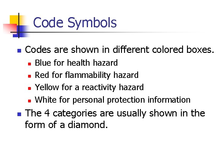 Code Symbols n Codes are shown in different colored boxes. n n n Blue