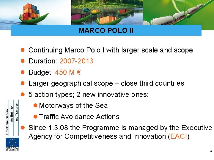 MARCO POLO II ● ● ● Continuing Marco Polo I with larger scale and