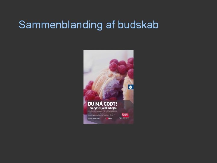 Sammenblanding af budskab Sammenblanding af budskab