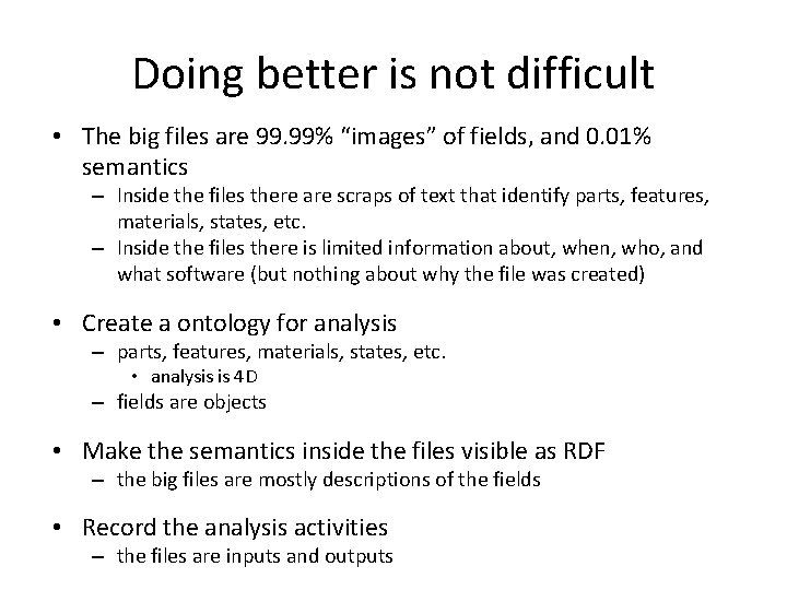 Doing better is not difficult • The big files are 99. 99% “images” of