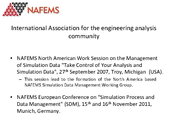 International Association for the engineering analysis community • NAFEMS North American Work Session on