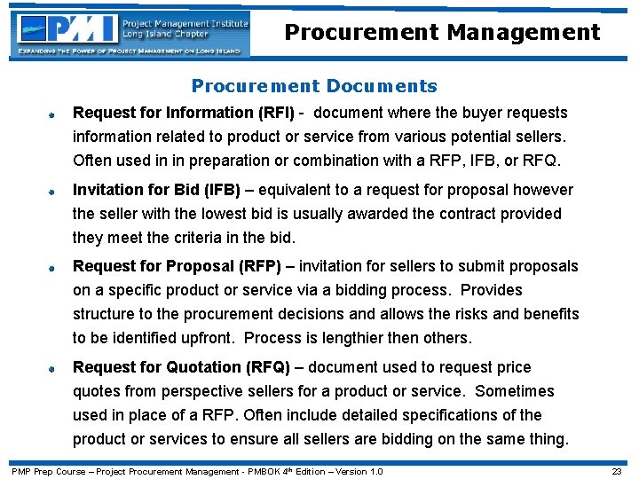 Procurement Management Procurement Documents Request for Information (RFI) - document where the buyer requests