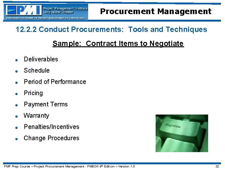 Procurement Management 12. 2. 2 Conduct Procurements: Tools and Techniques Sample: Contract Items to