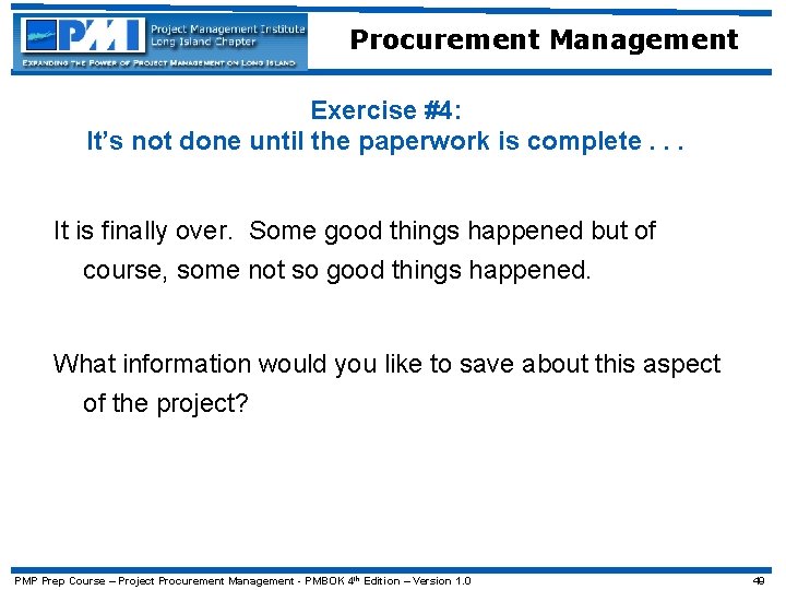 Procurement Management Exercise #4: It’s not done until the paperwork is complete. . .