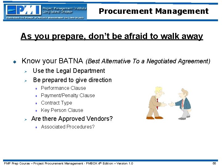 Procurement Management As you prepare, don’t be afraid to walk away Know your BATNA