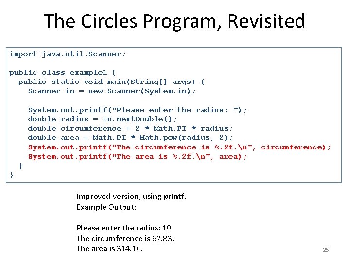 The Circles Program, Revisited import java. util. Scanner; public class example 1 { public