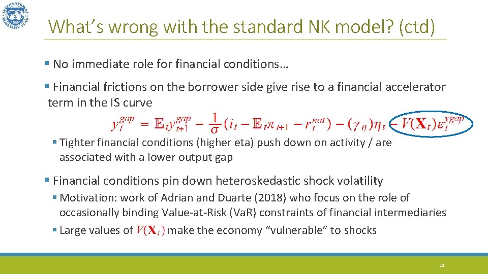 What’s wrong with the standard NK model? (ctd) § No immediate role for financial