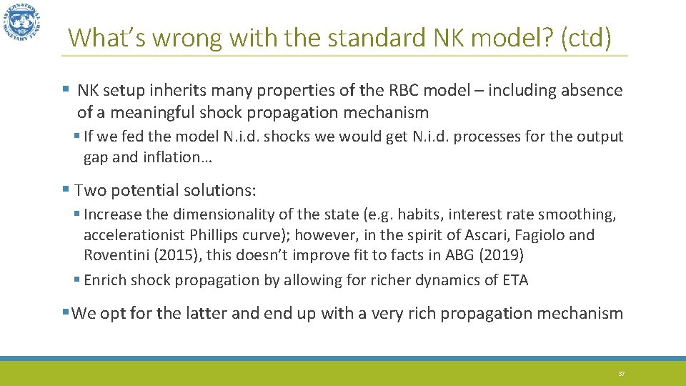 What’s wrong with the standard NK model? (ctd) § NK setup inherits many properties