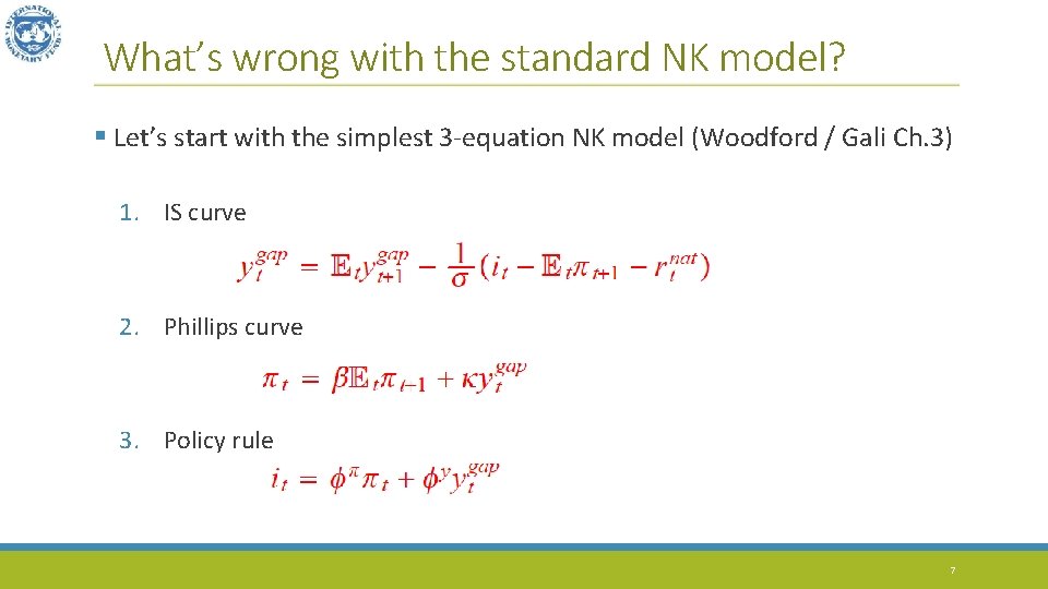 What’s wrong with the standard NK model? § Let’s start with the simplest 3