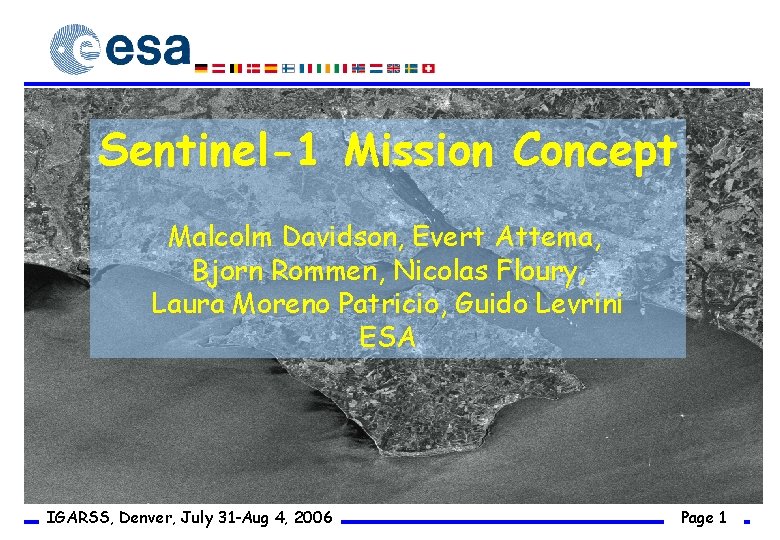 Sentinel-1 Mission Concept Malcolm Davidson, Evert Attema, Bjorn Rommen, Nicolas Floury, Laura Moreno Patricio,