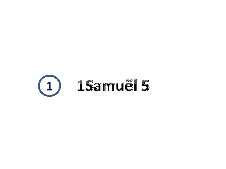 1 1 Samuël 5 