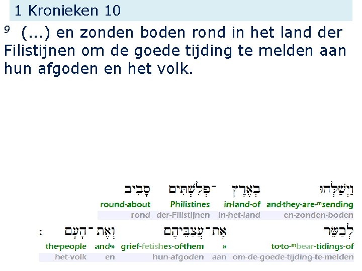 1 Kronieken 10 (. . . ) en zonden boden rond in het land