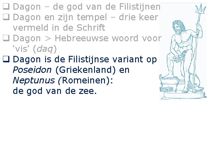 q Dagon – de god van de Filistijnen q Dagon en zijn tempel –