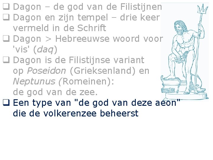 q Dagon – de god van de Filistijnen q Dagon en zijn tempel –
