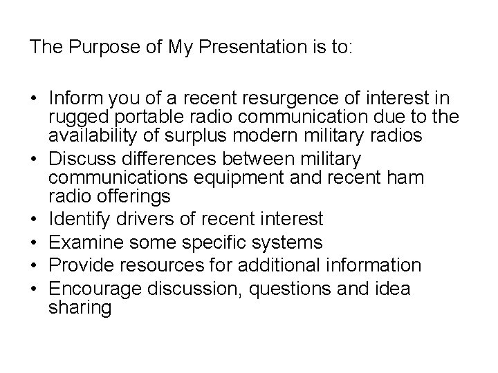 The Purpose of My Presentation is to: • Inform you of a recent resurgence
