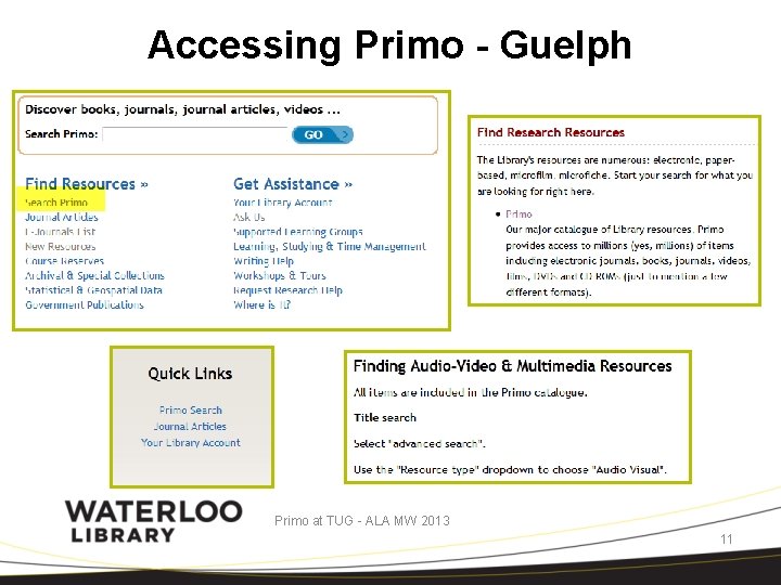 Accessing Primo - Guelph Primo at TUG - ALA MW 2013 11 