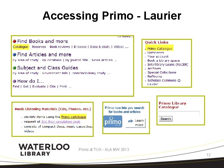 Accessing Primo - Laurier Primo at TUG - ALA MW 2013 12 