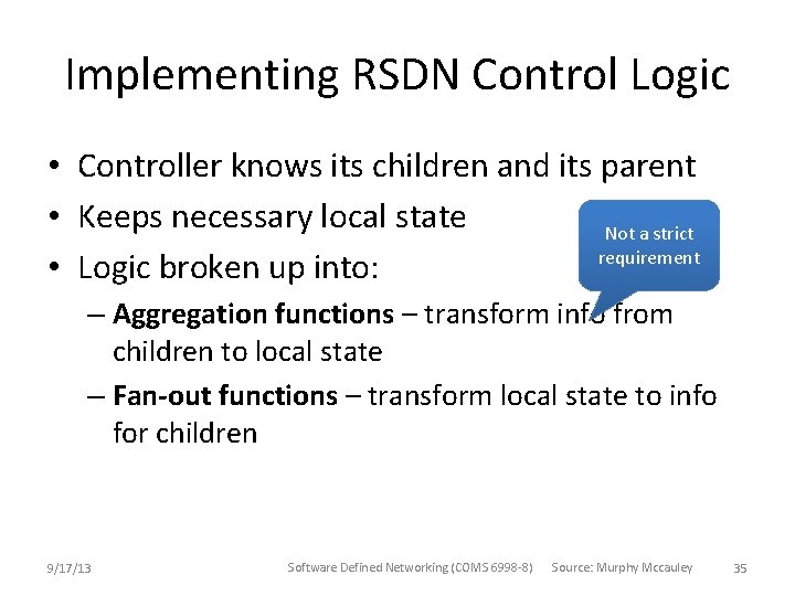 Implementing RSDN Control Logic • Controller knows its children and its parent • Keeps Implementing RSDN Control Logic • Controller knows its children and its parent • Keeps