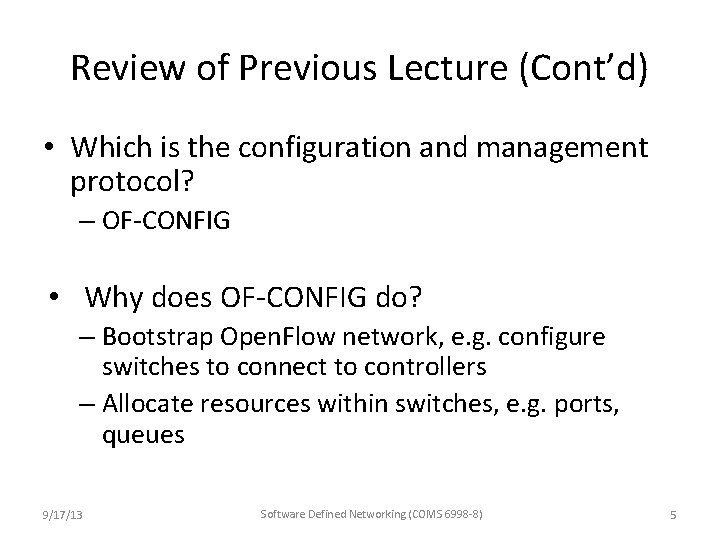 Review of Previous Lecture (Cont’d) • Which is the configuration and management protocol? – Review of Previous Lecture (Cont’d) • Which is the configuration and management protocol? –