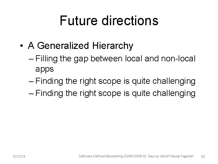 Future directions • A Generalized Hierarchy – Filling the gap between local and non-local Future directions • A Generalized Hierarchy – Filling the gap between local and non-local