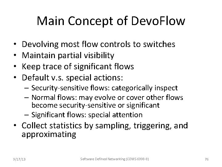 Main Concept of Devo. Flow • • Devolving most flow controls to switches Maintain Main Concept of Devo. Flow • • Devolving most flow controls to switches Maintain