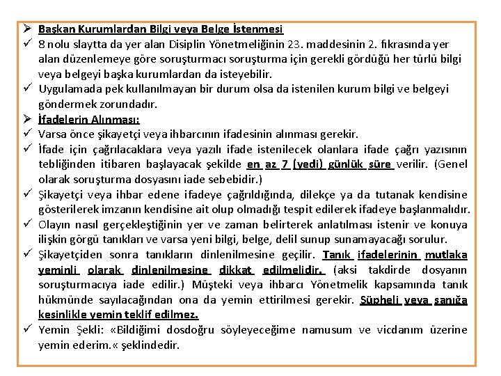 Ø Başkan Kurumlardan Bilgi veya Belge İstenmesi ü 8 nolu slaytta da yer alan