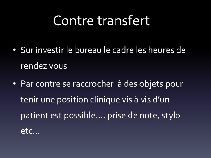 Contre transfert • Sur investir le bureau le cadre les heures de rendez vous