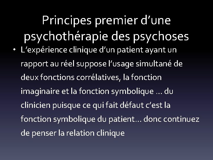 Principes premier d’une psychothérapie des psychoses • L’expérience clinique d’un patient ayant un rapport