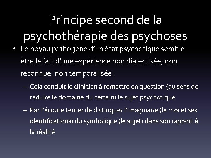 Principe second de la psychothérapie des psychoses • Le noyau pathogène d’un état psychotique