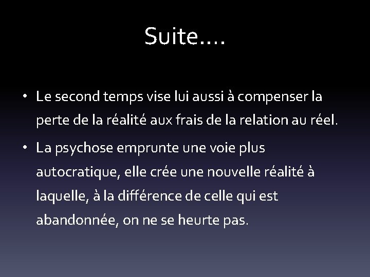 Suite…. • Le second temps vise lui aussi à compenser la perte de la