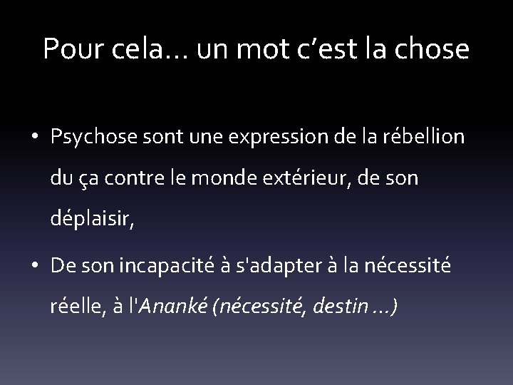 Pour cela… un mot c’est la chose • Psychose sont une expression de la