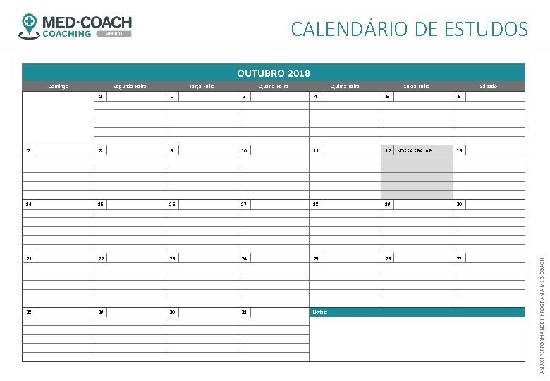 CALENDÁRIO DE ESTUDOS OUTUBRO 2018 Segunda-Feira Terça-Feira 1 Quarta-Feira 2 Quinta-Feira 3 Sexta-Feira 4