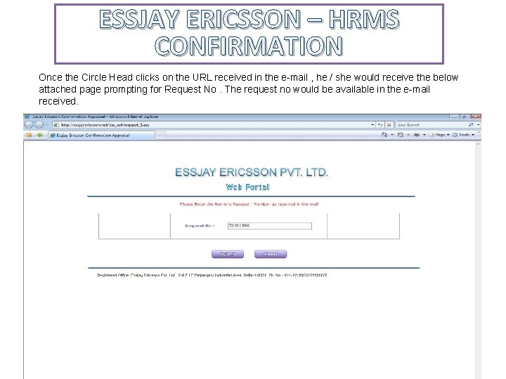 ESSJAY ERICSSON – HRMS CONFIRMATION Once the Circle Head clicks on the URL received