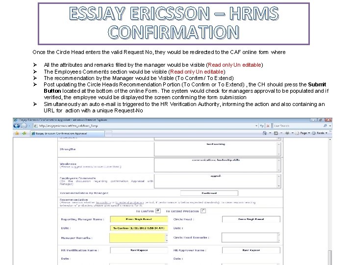 ESSJAY ERICSSON – HRMS CONFIRMATION Once the Circle Head enters the valid Request No,