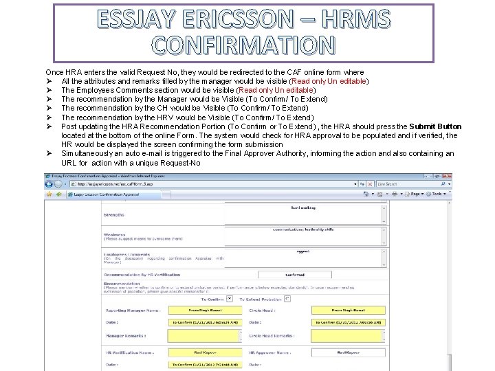 ESSJAY ERICSSON – HRMS CONFIRMATION Once HRA enters the valid Request No, they would