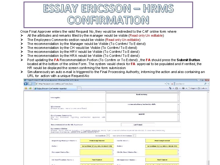 ESSJAY ERICSSON – HRMS CONFIRMATION Once Final Approver enters the valid Request No, they