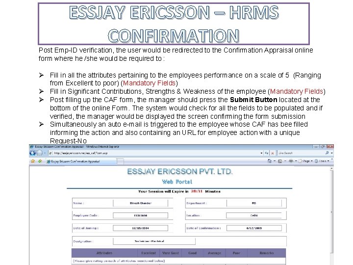 ESSJAY ERICSSON – HRMS CONFIRMATION Post Emp-ID verification, the user would be redirected to
