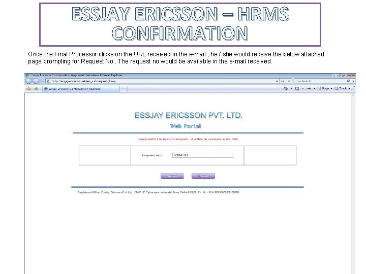 ESSJAY ERICSSON – HRMS CONFIRMATION Once the Final Processor clicks on the URL received