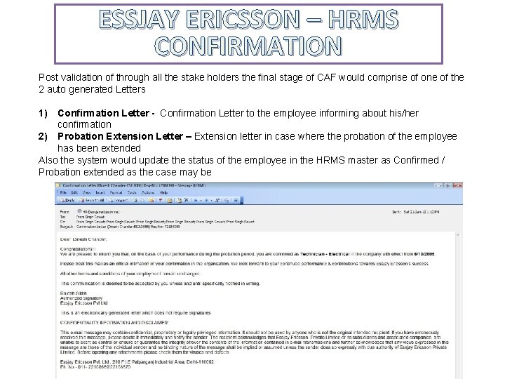 ESSJAY ERICSSON – HRMS CONFIRMATION Post validation of through all the stake holders the