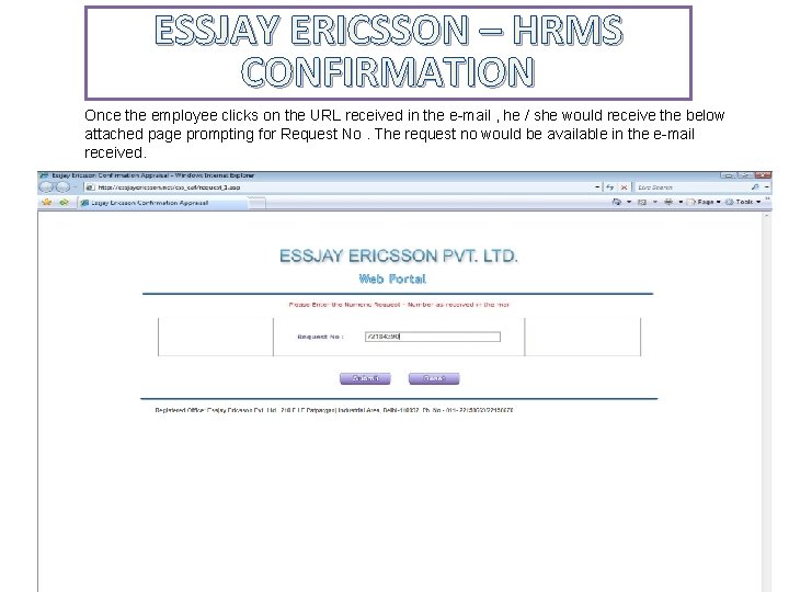 ESSJAY ERICSSON – HRMS CONFIRMATION Once the employee clicks on the URL received in