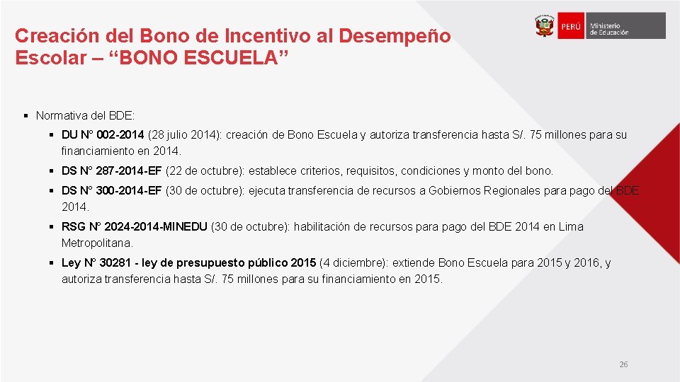 Creación del Bono de Incentivo al Desempeño Escolar – “BONO ESCUELA” § Normativa del