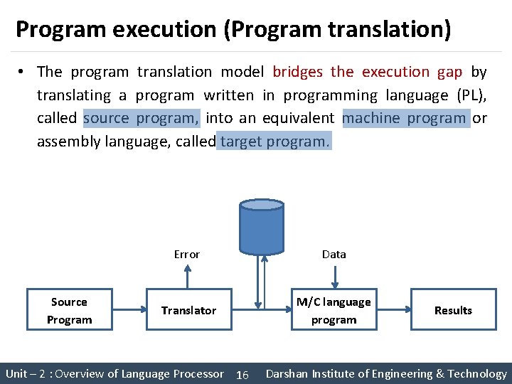 Program execution (Program translation) • The program translation model bridges the execution gap by